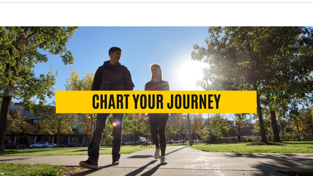 Photo of students walking with headline "Chart your journey" in middle